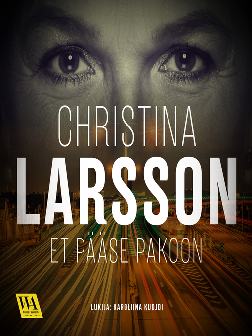 Titeldetaljer för Et pääse pakoon av Christina Larsson - Tillgänglig